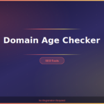 Domain Age Checker