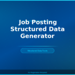 Job Posting Structured Data Generator